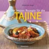 Die Besten Rezepte Für Die Tajine - Aromatisch, Fettarm Und Gesund Kochen Mit Dem Dampfgarer Der Orientalischen Küche -Küchenbedarf Geschäft e5b9cf5e79424a08c85e33ef3c6b7669